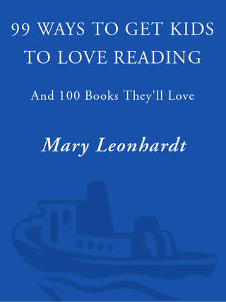 99 Ways to Get Kids to Love Reading
