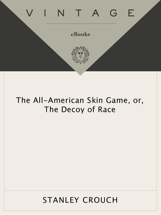 The All-American Skin Game, or Decoy of Race