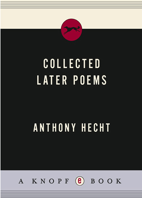 Cover image for book Collected Later Poems of Anthony Hecht