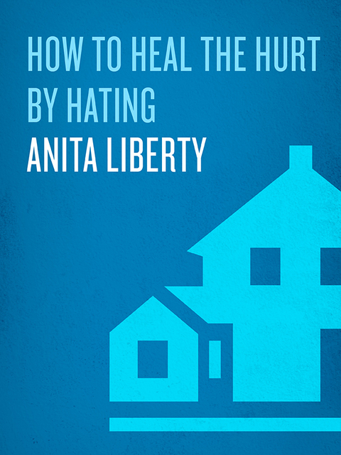Cover image for book How to Heal the Hurt by Hating