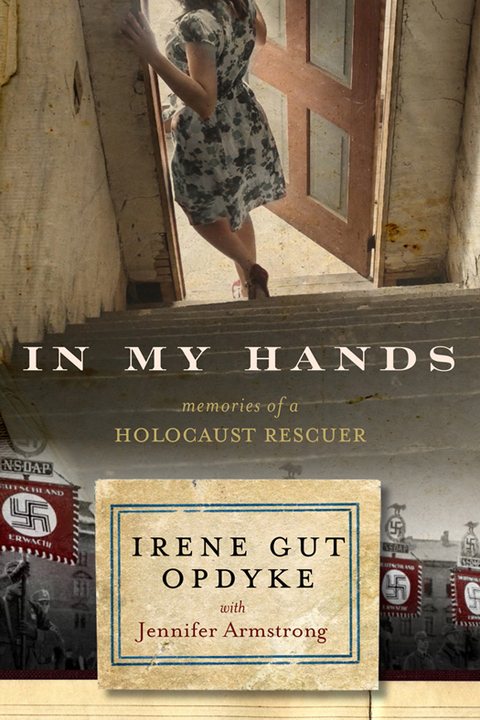 Cover image for book In My Hands: Memories of a Holocaust Rescuer