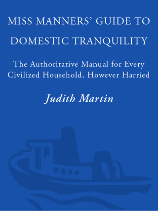Miss Manners' Guide to Domestic Tranquility