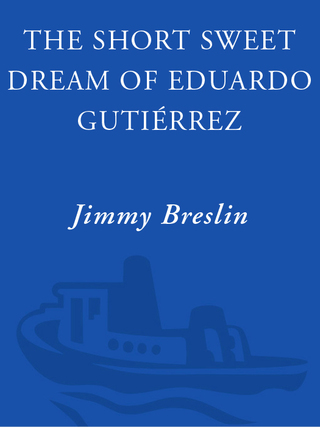 The Short Sweet Dream of Eduardo Gutierrez