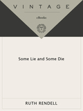 Some Lie and Some Die - Ruth Rendell