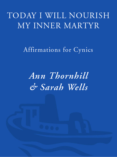 Cover image for book Today I Will Nourish My Inner Martyr