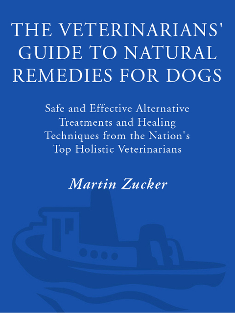 Cover image for book The Veterinarians' Guide to Natural Remedies for Dogs