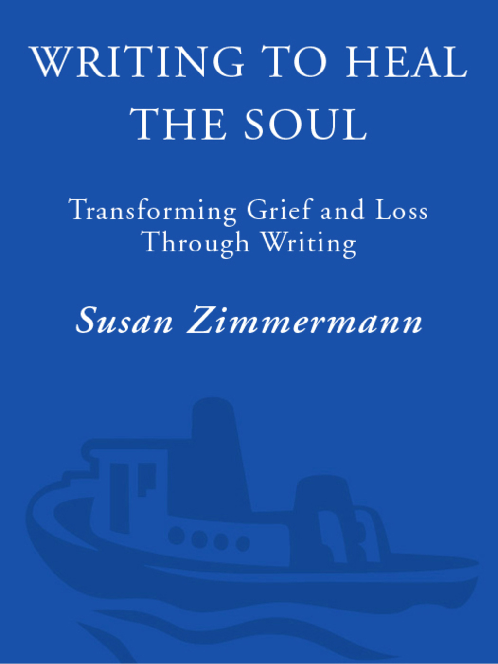 Writing to Heal the Soul (eBook) - Susan Zimmermann,
