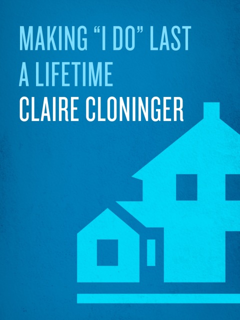 Cover image for book Making "I Do" Last a Lifetime