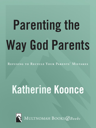 Parenting the Way God Parents