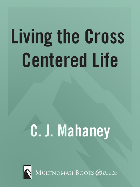 Cover image for book Living the Cross Centered Life