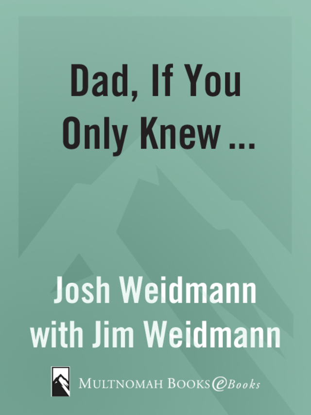 Dad, If You Only Knew...