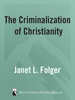 The Criminalization of Christianity