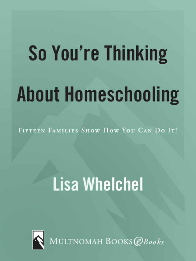 So You're Thinking About Homeschooling:  Second Edition