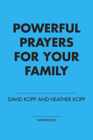 Powerful Prayers for Your Family