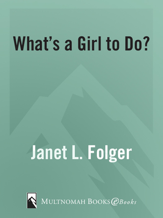 What's a Girl to Do?