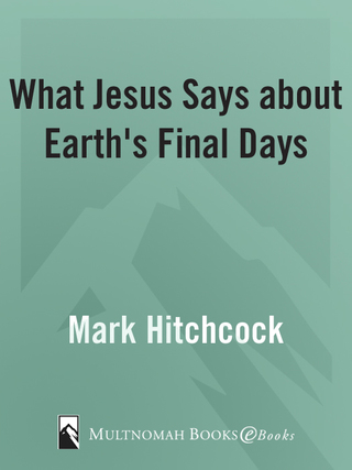 What Jesus Says about Earth's Final Days