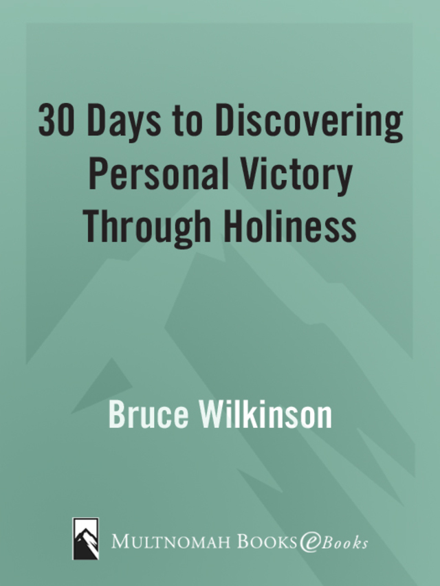 30 Days to Discovering Personal Victory through Holiness