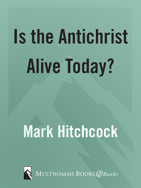 Cover image for book Is the Antichrist Alive Today?