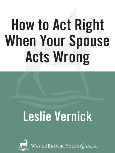 Cover image for book How to Act Right When Your Spouse Acts Wrong