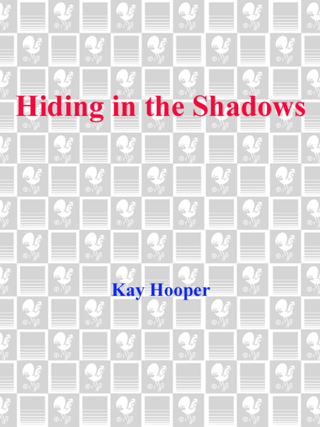 Hiding in the Shadows