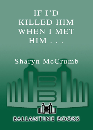 If I'd Killed Him When I Met Him