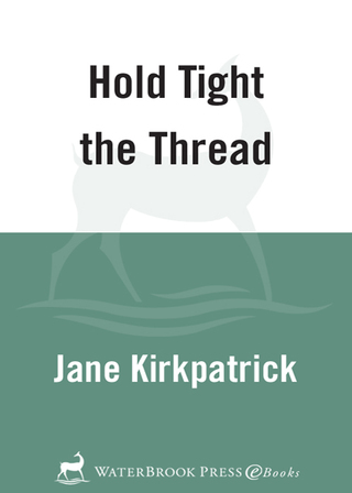 Hold Tight the Thread