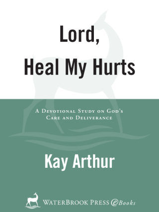 Lord, Heal My Hurts