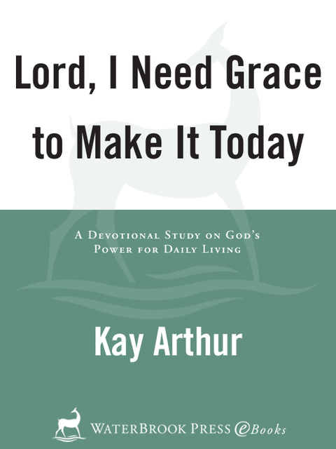 Cover image for book Lord, I Need Grace to Make It Today