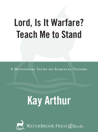 Lord, Is It Warfare? Teach Me to Stand