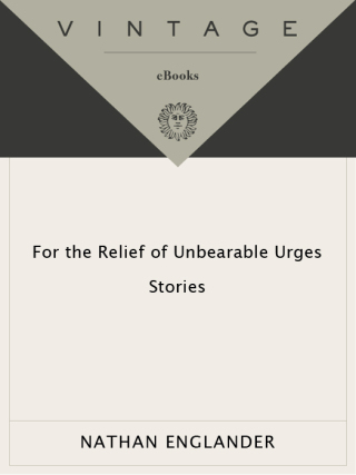 For the Relief of Unbearable Urges