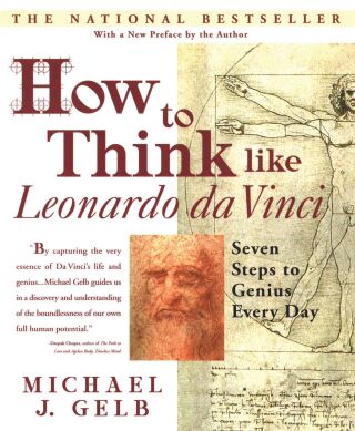 How to Think Like Leonardo da Vinci