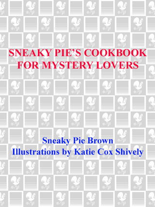 Sneaky Pie's Cookbook for Mystery Lovers