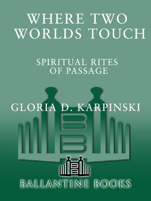 Cover image for book Where Two Worlds Touch: Spiritual Rites of Passage