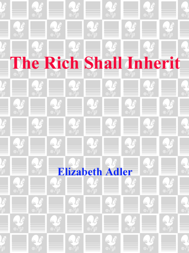 The Rich Shall Inherit