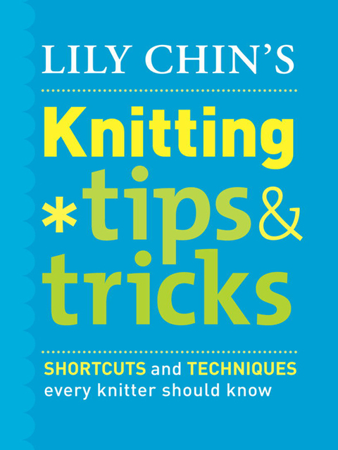 Cover image for book Lily Chin's Knitting Tips and Tricks