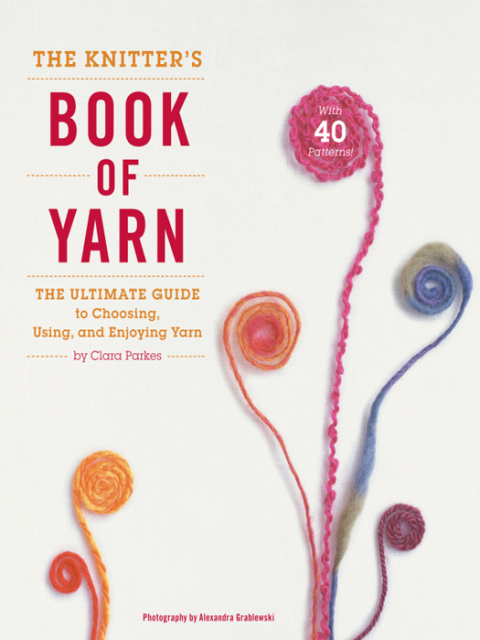 Cover image for book The Knitter's Book of Yarn