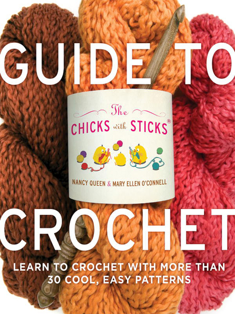 Cover image for book The Chicks with Sticks Guide to Crochet