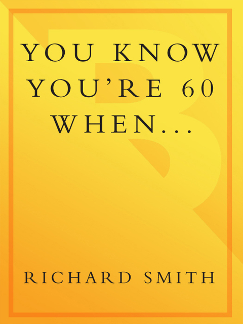 Cover image for book You Know You're 60 When . . .