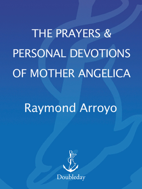 Cover image for book The Prayers and Personal Devotions of Mother Angelica