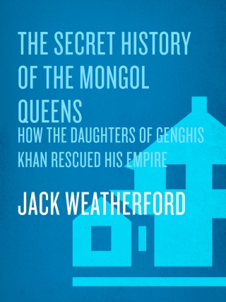 The Secret History of the Mongol Queens