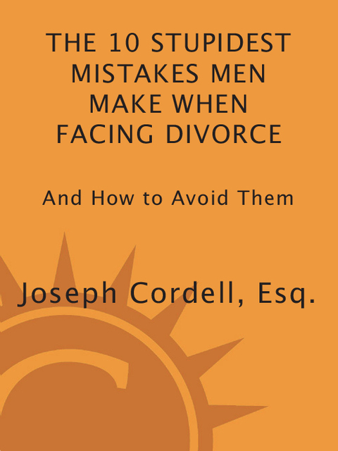 Cover image for book The 10 Stupidest Mistakes Men Make When Facing Divorce