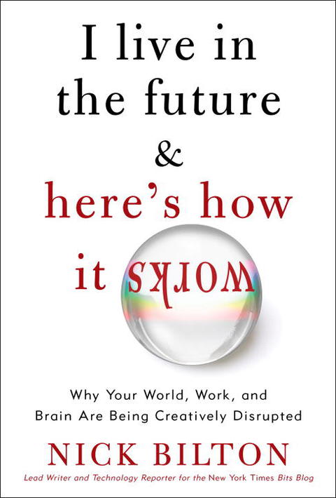 Cover image for book I Live in the Future & Here's How It Works