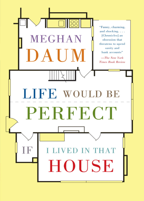 Cover image for book Life Would Be Perfect If I Lived in That House