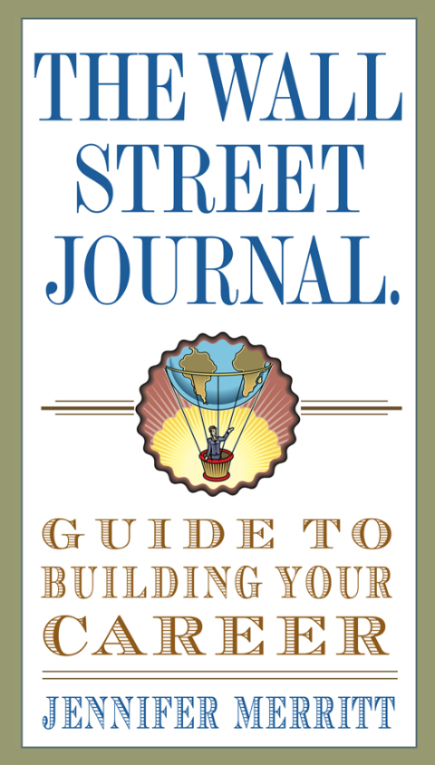 Cover image for book The Wall Street Journal Guide to Building Your Career