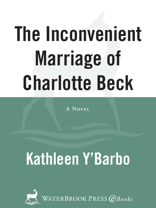 The Inconvenient Marriage of Charlotte Beck