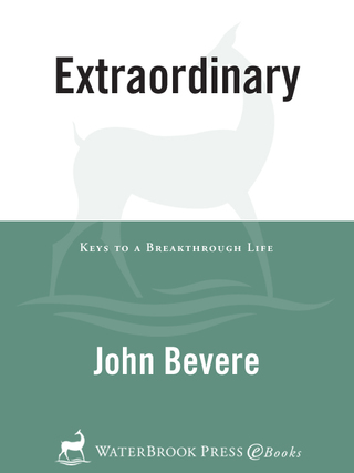Extraordinary: Keys to a Breakthrough Life