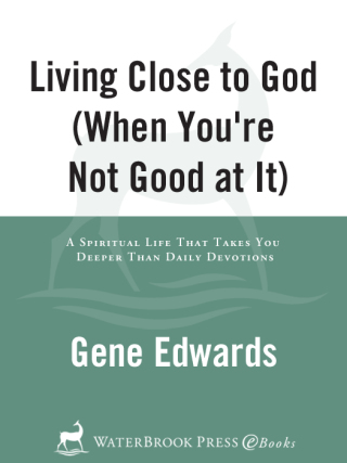 Living Close to God (When You're Not Good at It)