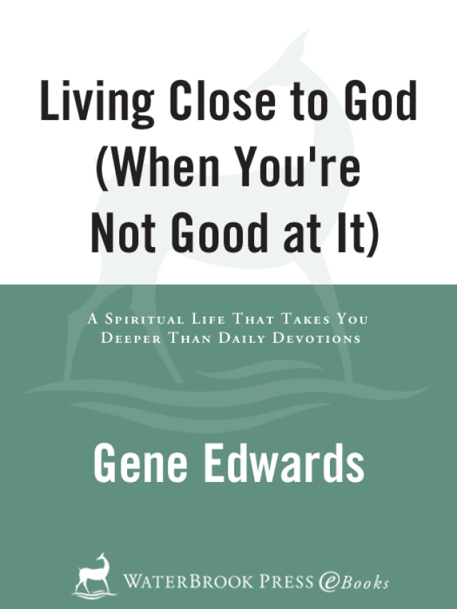 Living Close to God (When You're Not Good at It)