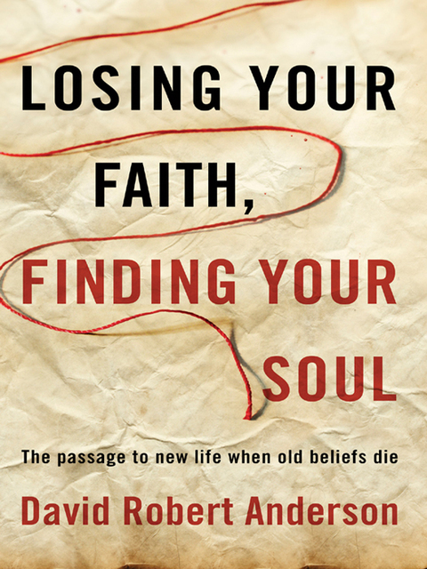 Cover image for book Losing Your Faith, Finding Your Soul