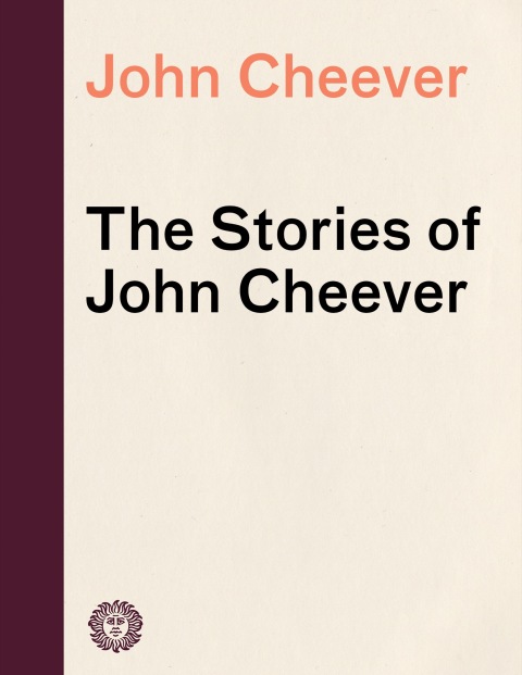 Cover image for book The Stories of John Cheever (Pulitzer Prize Winner)